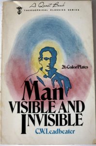 Man, Visible and Invisible by C.W. Leadbeater