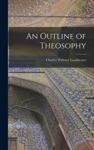 An Outline of Theosophy by C.W. Leadbeater